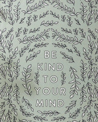 Be Kind To Your Mind
